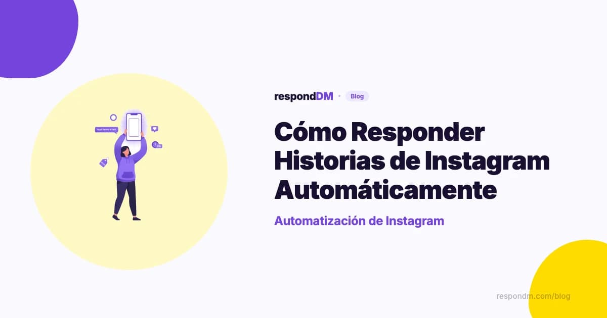 Cómo Responder Historias de Instagram Automáticamente