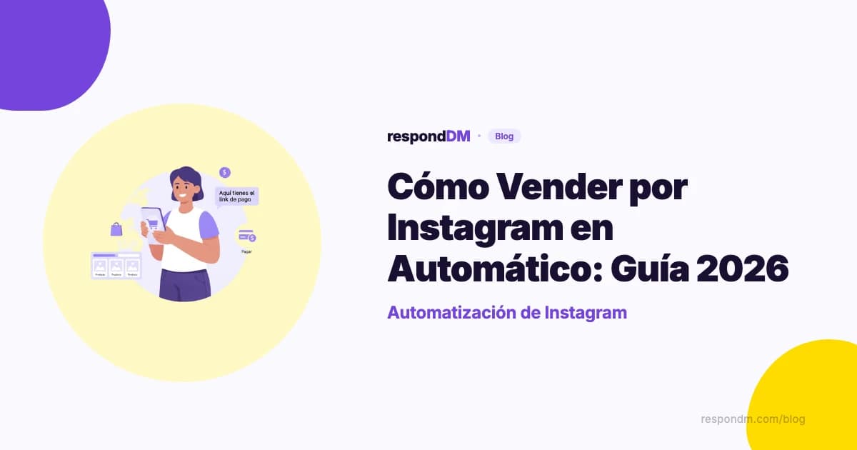 Cómo Vender por Instagram en Automático (Guía 2026)