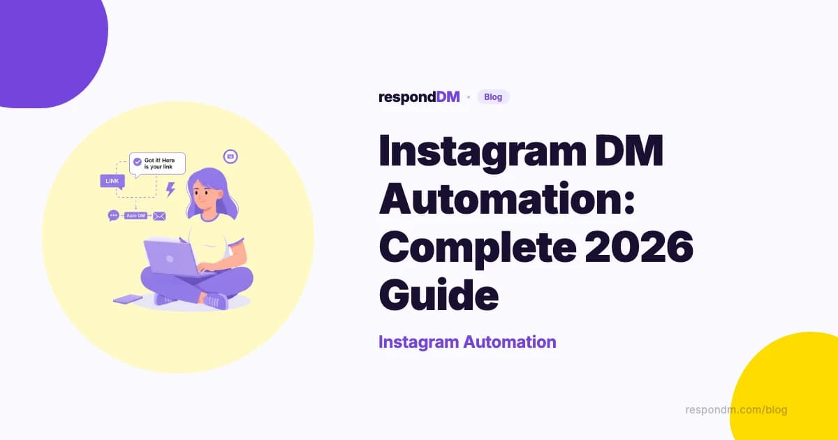 Instagram DM Automation: Complete 2026 Guide