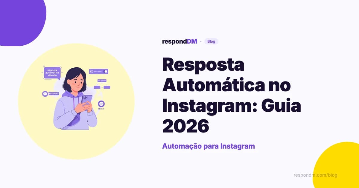 Resposta Automática no Instagram: Guia 2026
