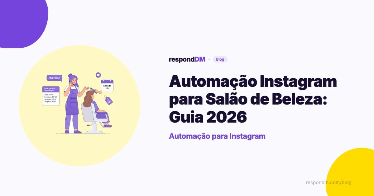 Automação Instagram para Salão de Beleza: Agenda Cheia Sem Responder DM o Dia Todo