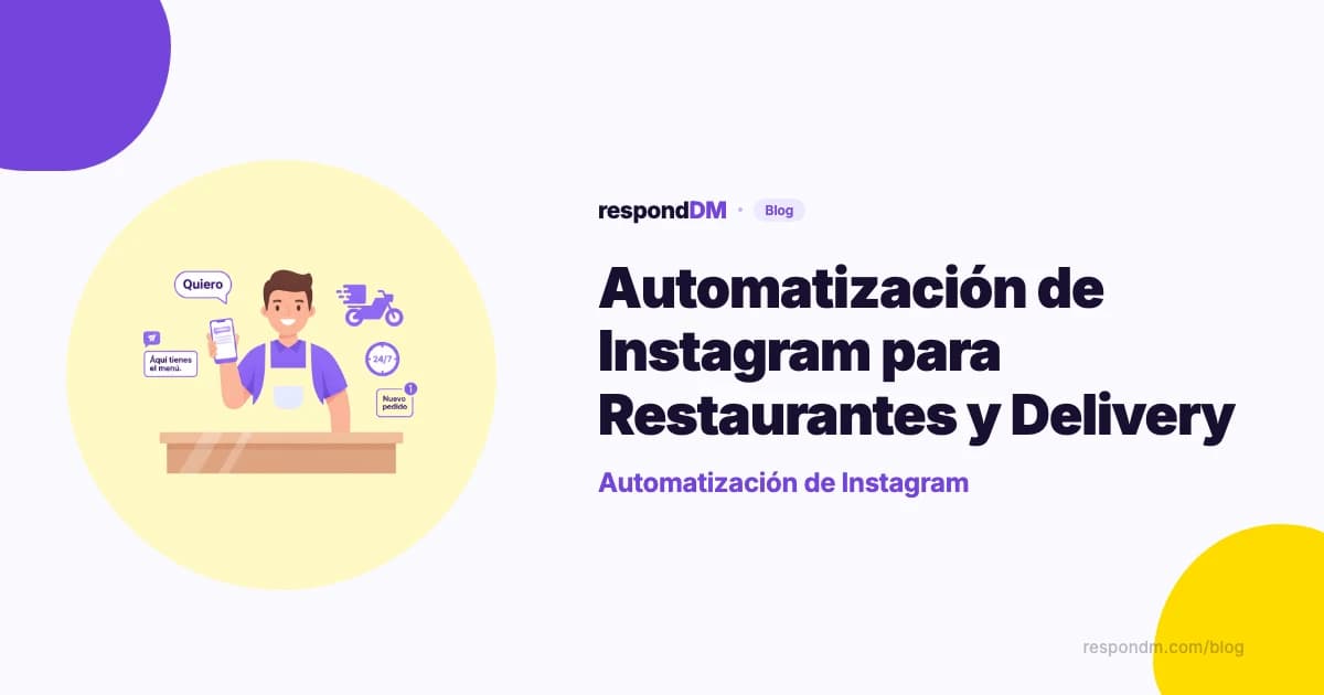 Automatización de Instagram para Restaurantes y Delivery: Pedidos por Direct Sin Perder Ventas
