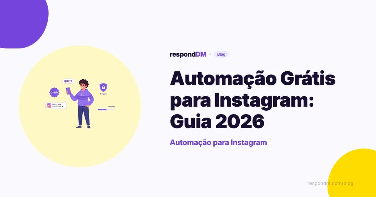 Automação Grátis para Instagram: Guia 2026