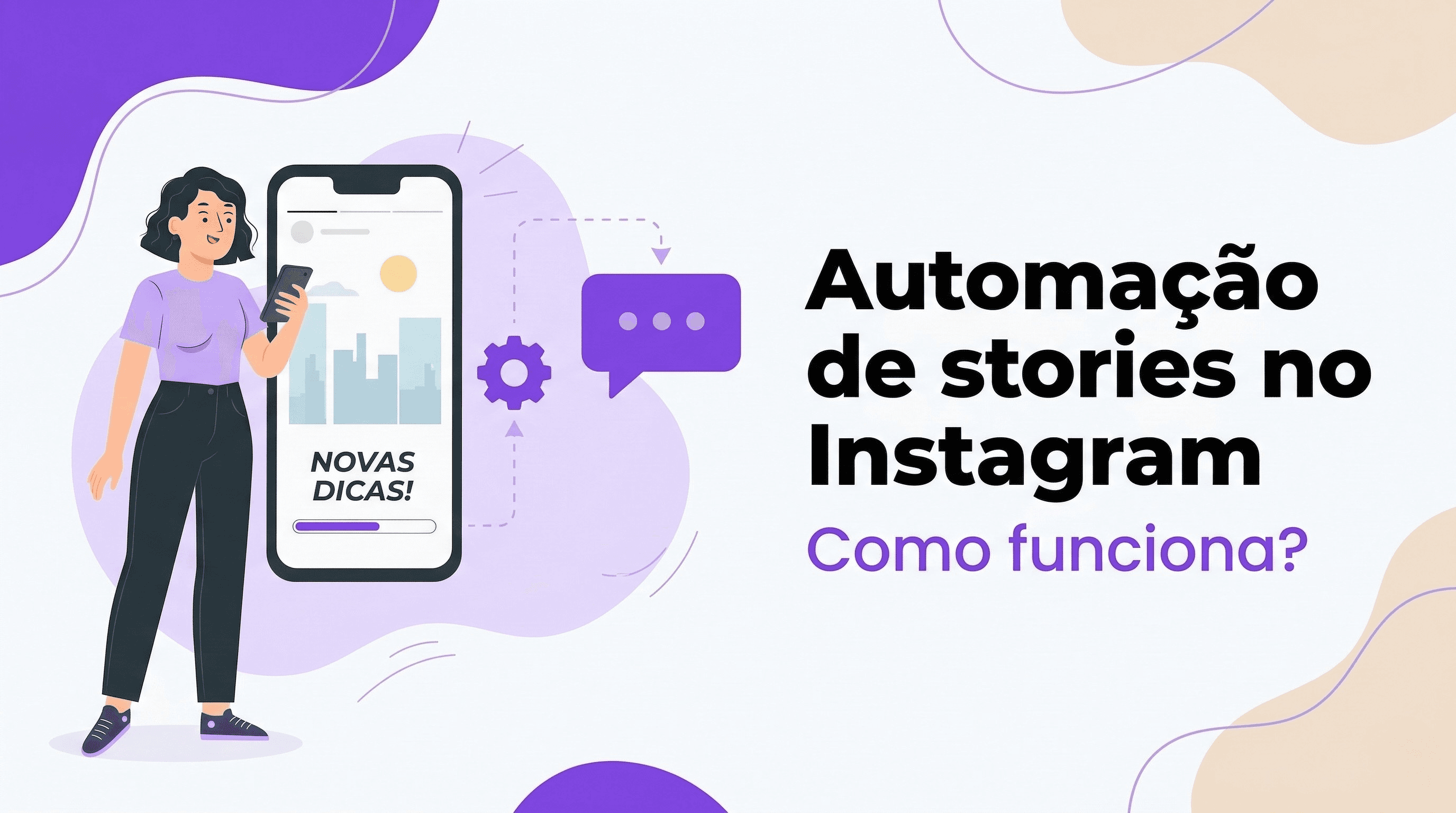 Automação de Stories no Instagram: Como Funciona em 2026
