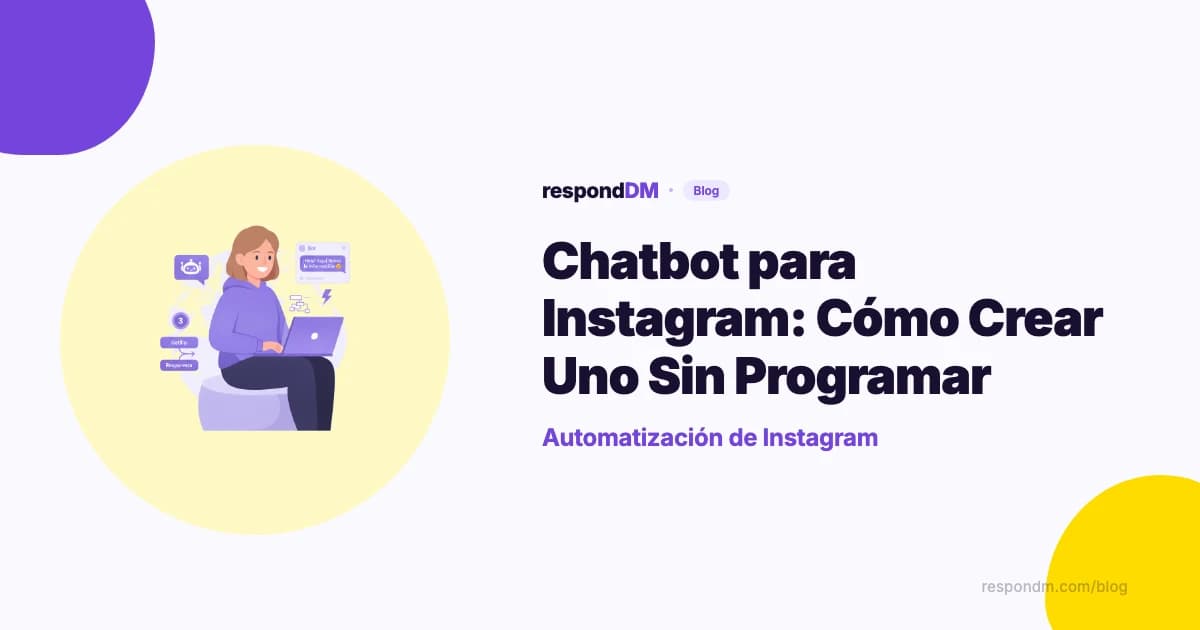 Cómo Crear un Chatbot para Instagram (Sin Programar)