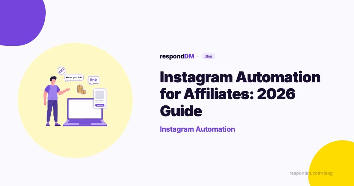 Instagram Automation for Affiliates: The Complete 2026 Guide
