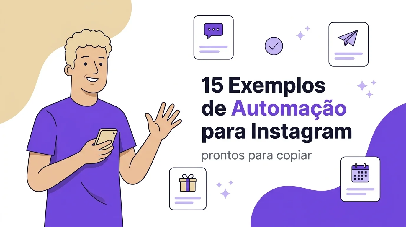 15 Exemplos de Automação para Instagram Para Copiar Hoje