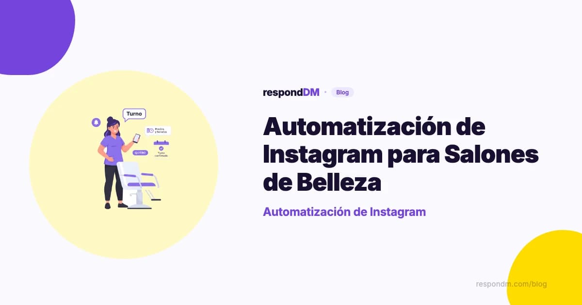 Automatización de Instagram para Salones de Belleza: Agenda Llena Sin Responder DM Todo el Día