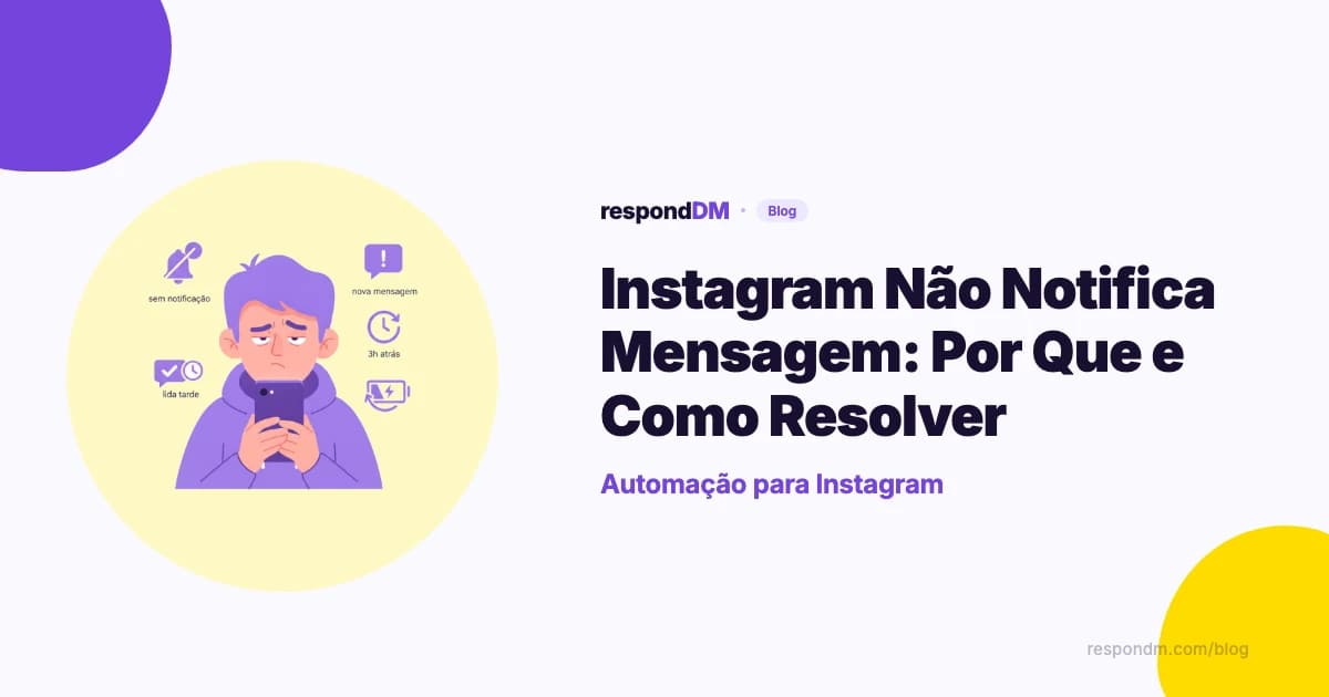 Instagram Não Notifica Mensagem: Por Que e Como Resolver
