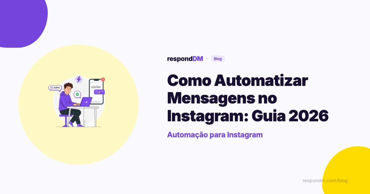 Como Automatizar Mensagens no Instagram: Guia 2026