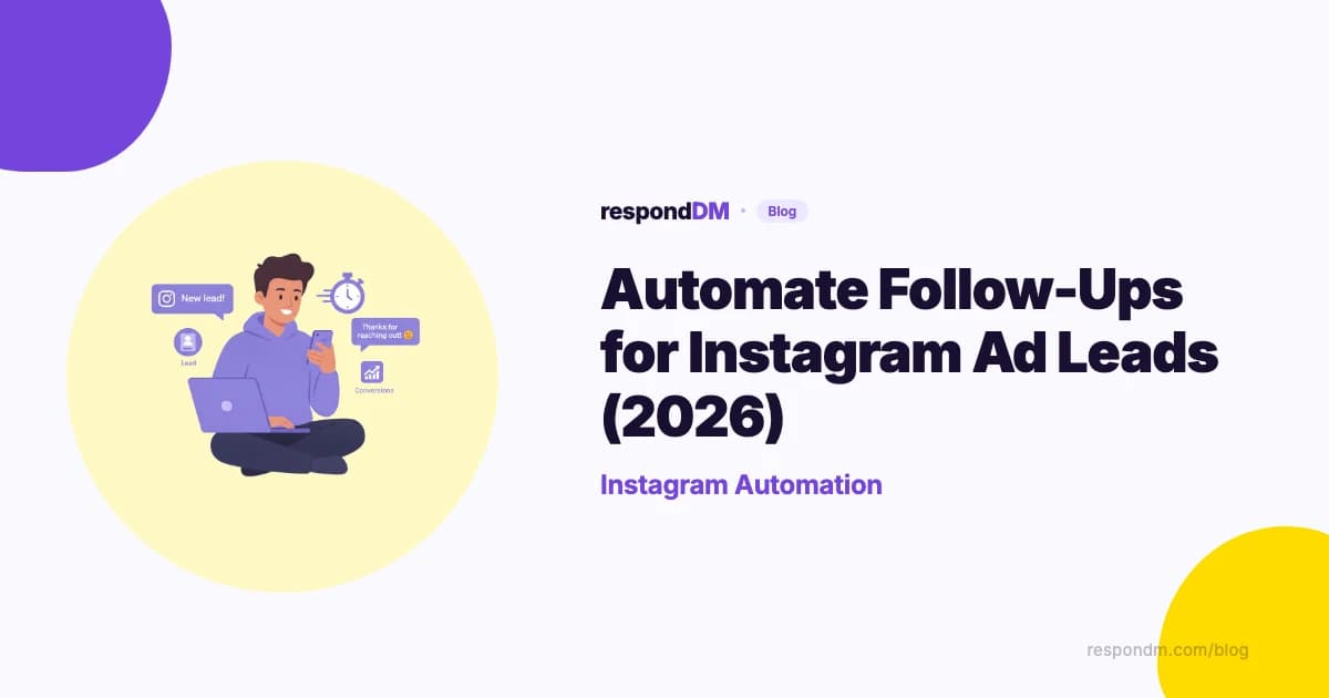 Automate Follow-Ups for Instagram Ad Leads (2026)