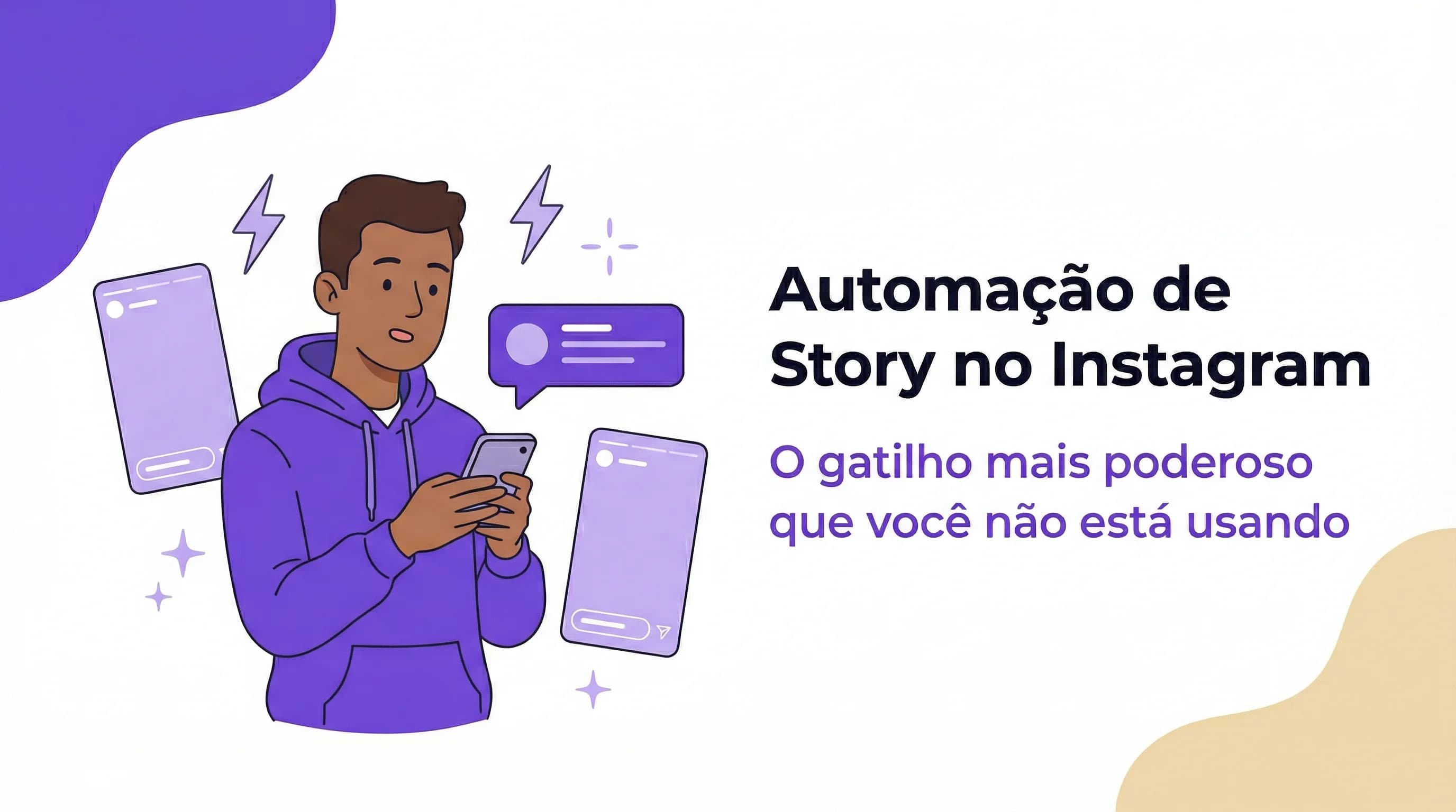 Automação de Story no Instagram: O Gatilho Mais Poderoso
