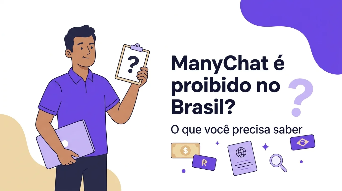 ManyChat é Proibido no Brasil? Resposta Direta + Guia