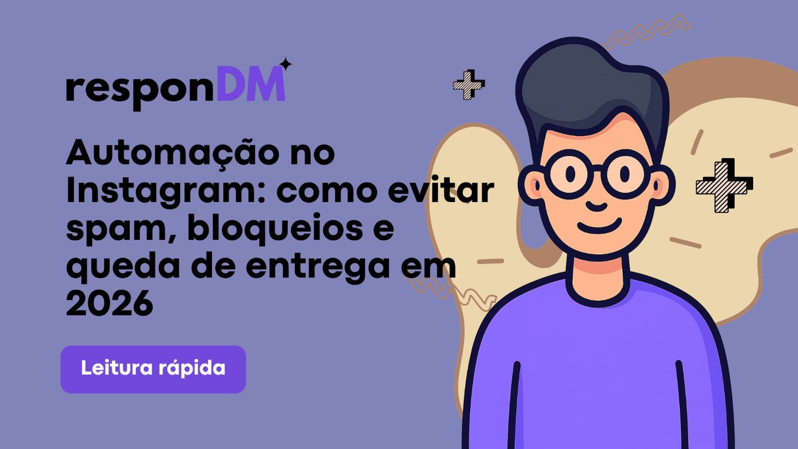 Automação no Instagram Sem Spam: Evite Bloqueios em 2026
