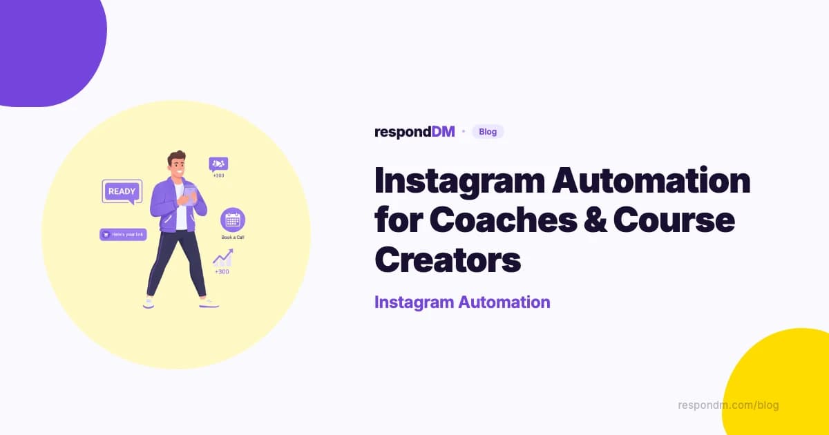 Instagram Automation for Coaches and Course Creators: Never Miss a Launch Spike (2026)