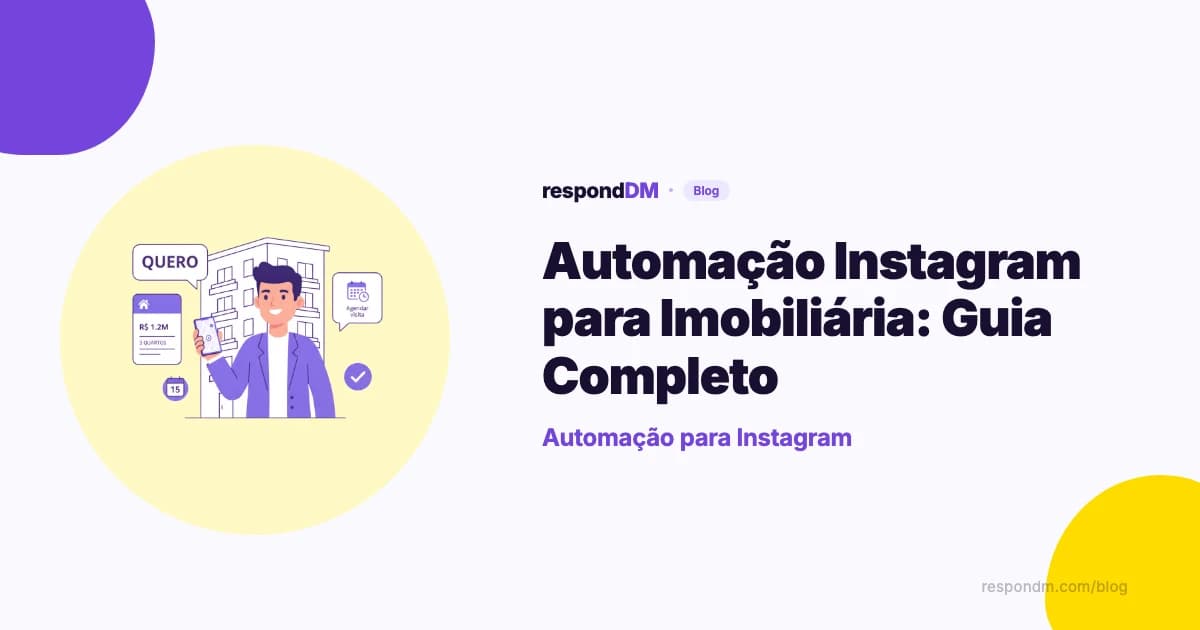 Automação Instagram para Imobiliária: Comentário "QUERO" Vira Agendamento de Visita