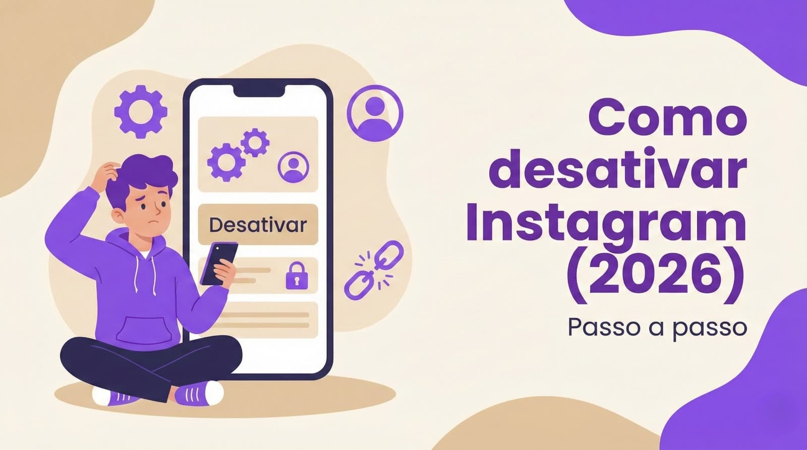 Desativar ou Excluir o Instagram em 2026: Passo a Passo